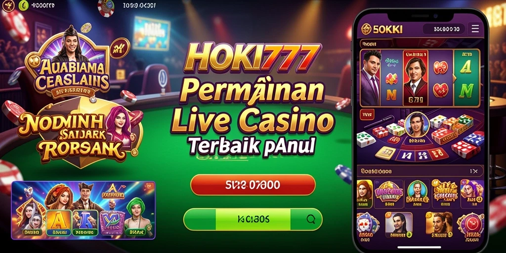 Tampilan gameplay HOKI777 yang menarik dan interaktif dalam Live Casino.